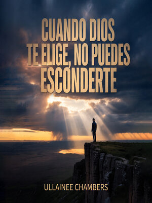 cover image of Cuando Dios te elige, no puedes esconderte